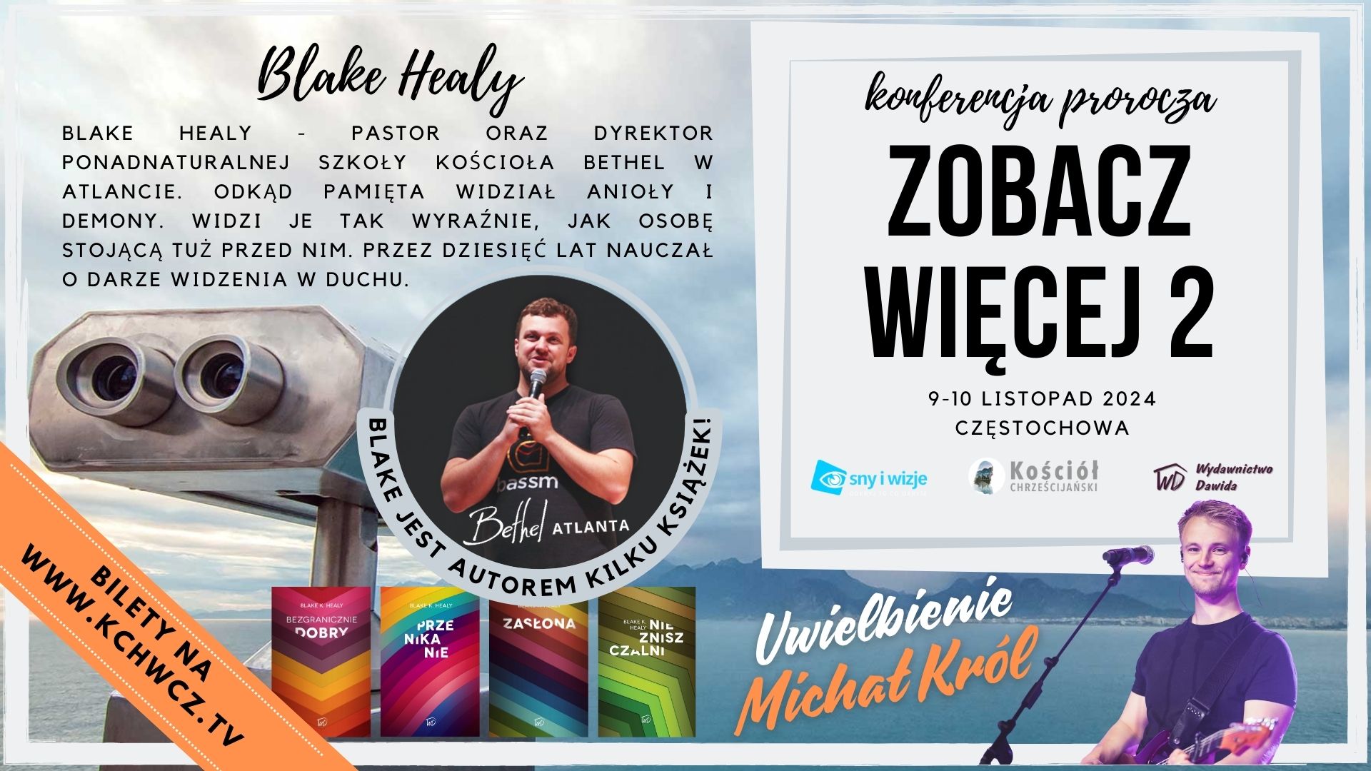 Konferencja Prorocza "Zobacz Więcej 2" Blake Healy